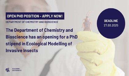 The Department of Chemistry and Bioscience is offering a PhD stipend in Ecological Modelling of Invasive Insects
