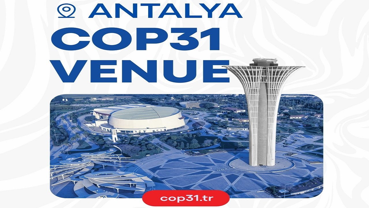 Antalya: The Meeting Point of Global Climate Dialogue